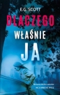 Dlaczego właśnie ja - E.G. Scott