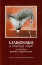 Uzasadnianie w aksjologii i etyce w badaniach polskich i zagranicznych