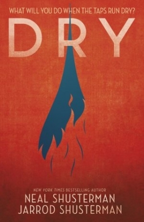 Dry - Jarrod Shusterman, Neal Shusterman