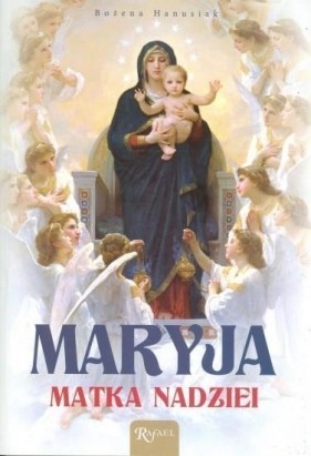 Maryja. Matka nadziei - Bożena Hanusiak