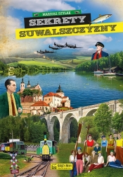 Sekrety Suwalszczyzny - Mariusz Szylak