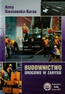 Budownictwo drogowe w zarysie  Sieniawska-Kuras Anna