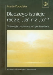 Dlaczego istnieje raczej Ja niż to