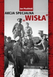 Akcja Specjalna ,,Wisła" - Jan Pisuliński