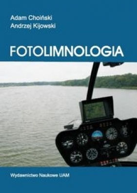 Fotolimnologia - Choiński Adam, Kijowski Andrzej