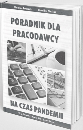 Poradnik dla pracodawcy na czas pandemii - Frączek Monika, Cieślak Monika 