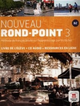 Nouveau Rond-Point 3 B2 Podręcznik z płytą CD - Capucho Filomena, Denyer Monique, Labascoule Josiane