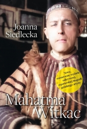 Mahatma Witkac - Siedlecka Joanna