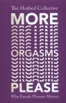 More Orgasm Please Why Female Pleasure Matters