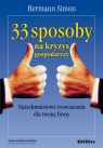 33 sposoby na kryzys gospodarczy Natychmiastowe rozwiązania dla twojej Hermann Simon