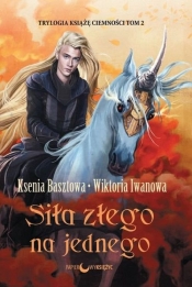 Książę Ciemności. Tom 2. Siła złego na jednego - Ksenia Basztowa, Wiktoria Iwanowa