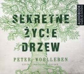Sekretne życie drzew - Wohlleben Peter