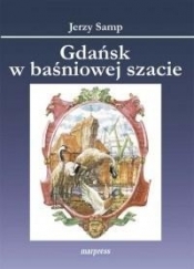 Gdańsk w baśnowej szacie - Jerzy Samp