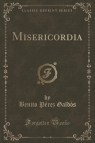 Misericordia (Classic Reprint)