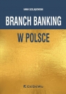 Branch banking w Polsce Anna Szelągowska