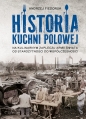 Historia kuchni polowej. - Andrzej Fiedoruk