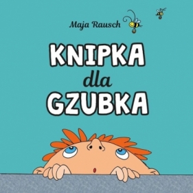 Knipka dla gzubka - Maja Rausch