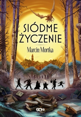 Siódme życzenie - Marcin Mortka