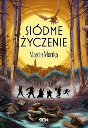 Siódme życzenie - Marcin Mortka
