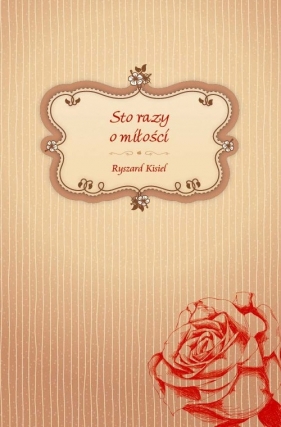 Sto razy o miłości - Kisiel Ryszard
