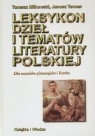 Leksykon dzieł i tematów literatury polskiej dla uczniów gimnazjów i Miłkowski Tomasz