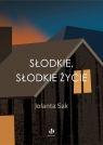 Słodkie, słodkie życie Jolanta Sak