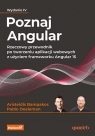 Poznaj Angular. Rzeczowy przewodnik po tworzeniu aplikacji webowych z użyciem frameworku Angular 15.