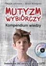 Mutyzm wybiórczy. Kompendium wiedzy bez CD Maggie Johnson, Alison Wintgens