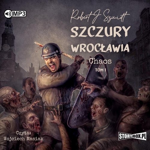 Szczury Wrocławia. Chaos. Tom 1
	 (Audiobook)