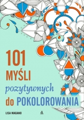 101 myśli pozytywnych do kolorowania