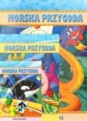 Zestaw zadań do kolorowania - Morska przygoda FK - Opracowanie zbiorowe