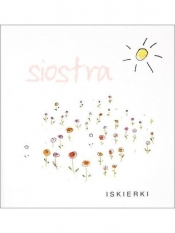 Iskierki. Siostra - Opracowanie zbiorowe