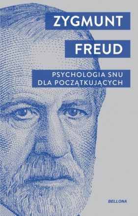 Psychologia snu dla początkujących - Sigmund Freud