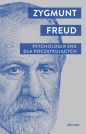 Psychologia snu dla początkujących - Sigmund Freud