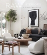 Raw Interiors. In the Mood of Wabi-Sabi Style Daniela Santos Quartino