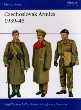 Czechoslovak Armies 1939-45 - Thomas Nigel