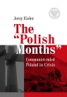 The Polish Months Communist-ruled Poland in Crisis Eisler Jerzy