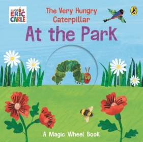 The Very Hungry Caterpillar. At the Park - Eric Carle