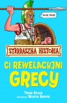 Strrraszna Historia Ci rewelacyjni Grecy