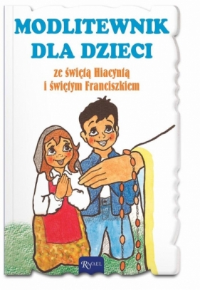 Modlitewnik dla dzieci ze św. Hiacyntą - Ks. Leszek Smoliński