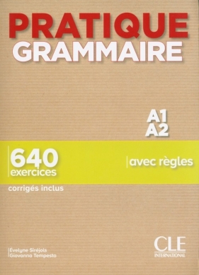 Pratique Grammaire - Niveau A1-A2 - Livre + Corrigés - Giovanna Tempesta, Evelyne Sirejols