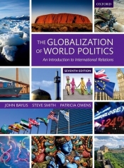 Globalization of World Politics - Baylis John, Smith Steve, Owens Patricia