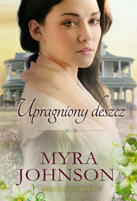 Upragniony deszcz - Myra Johnson
