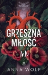 Grzeszna miłość. Ink. Black Angels MC. Tom 3 Anna Wolf