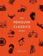 The Penguin Classics Book - Eliot Henry