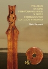Epoka brązu na Nizinie Wielkopolsko-Kujawskiej w świetle interregionalnych kontaktów wymiennych