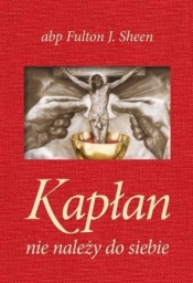 Kapłan nie należy do siebie - płótno - Fulton J. Sheen