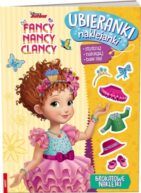 Fancy Nancy Clancy Ubieranki, naklejanki/SDU9102 - Opracowanie zbiorowe