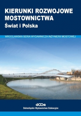 Kierunki rozwojowe mostownictwa - Radomski Wojciech