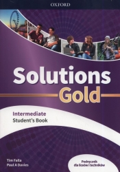 Solutions Gold Intermediate Podręcznik - Falla Tim, Davies Paul A 